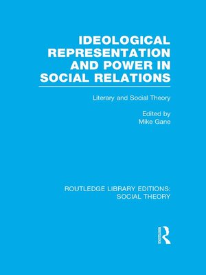 cover image of Ideological Representation and Power in Social Relations (RLE Social Theory)
